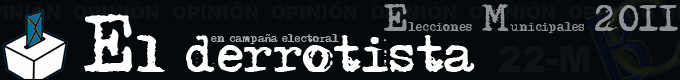 OPINIÓN... El Derrotista en campaña electoral